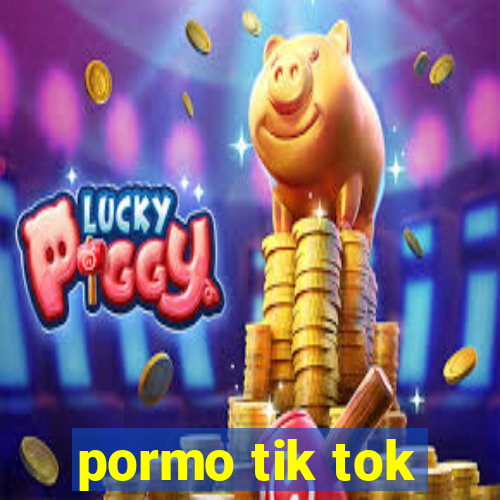 pormo tik tok